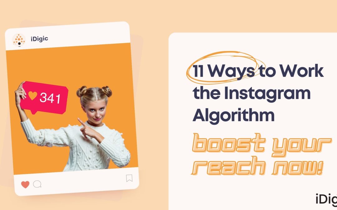11 Ways to Work the Instagram Algorithm