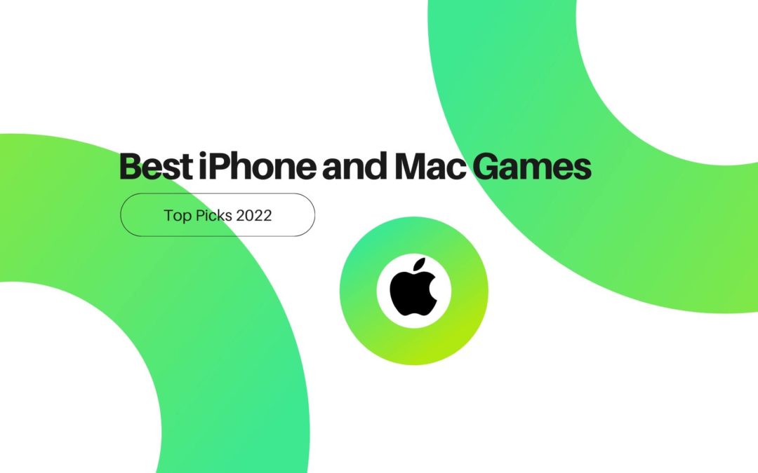 BEST iPhone and Mac Games – Top Picks of 2022
