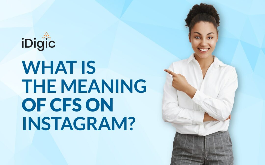 What does “CFS” Stand For On Instagram?