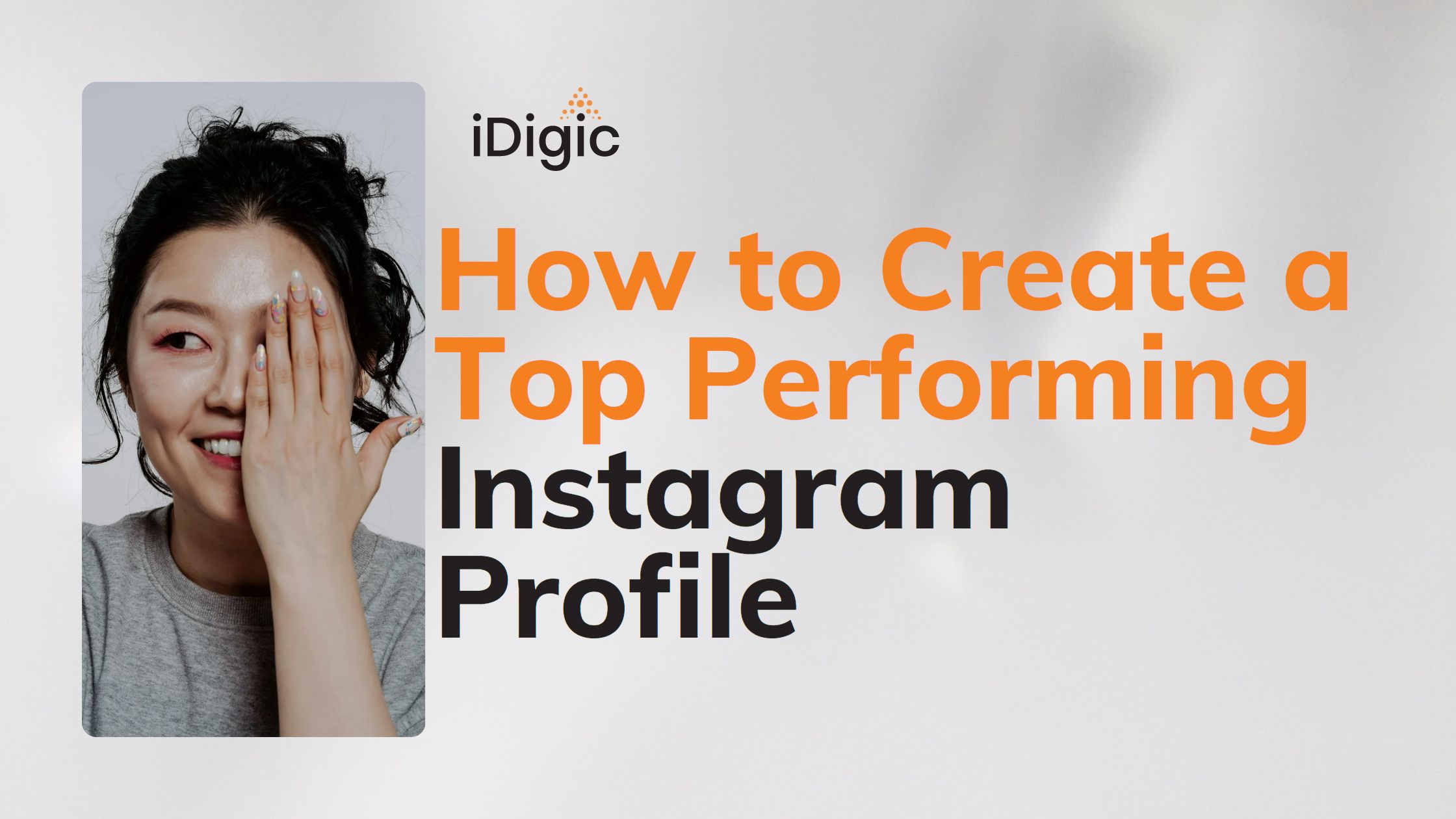 How to Create a Top Performing Instagram Profile [2023 Top Tips]