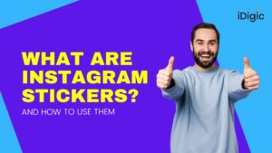 What Are Instagram Stickers And How To Use Them