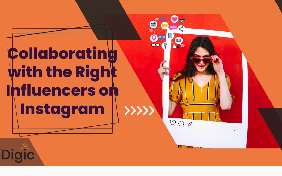 Collaborating with the Right Influencers on Instagram