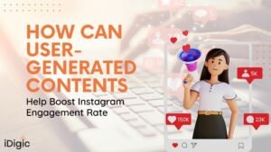 How can User-Generated Contents Help Boost Instagram Engagement Rate