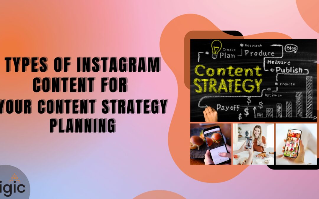 Types of Instagram Content for Your Content Strategy Planning
