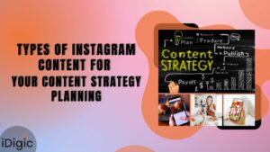 Types of Instagram Content for Your Content Strategy Planning