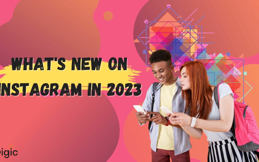 What’s New On Instagram In 2023