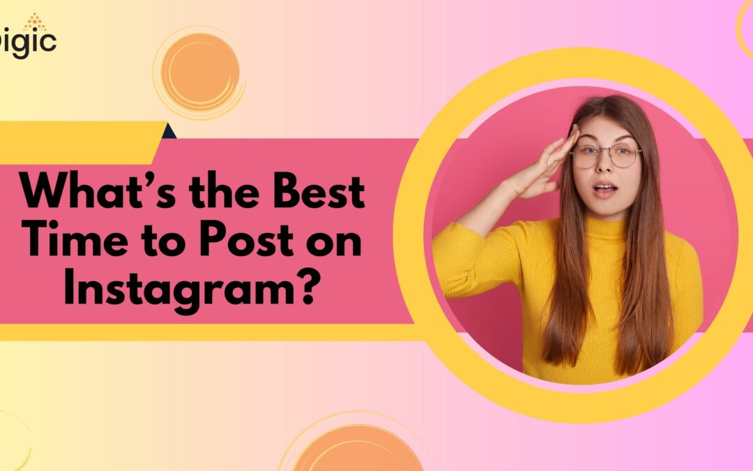 What’s the Best Time to Post on Instagram?