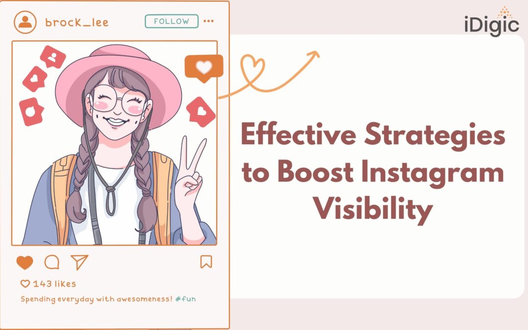 Effective Strategies to Boost Instagram Visibility