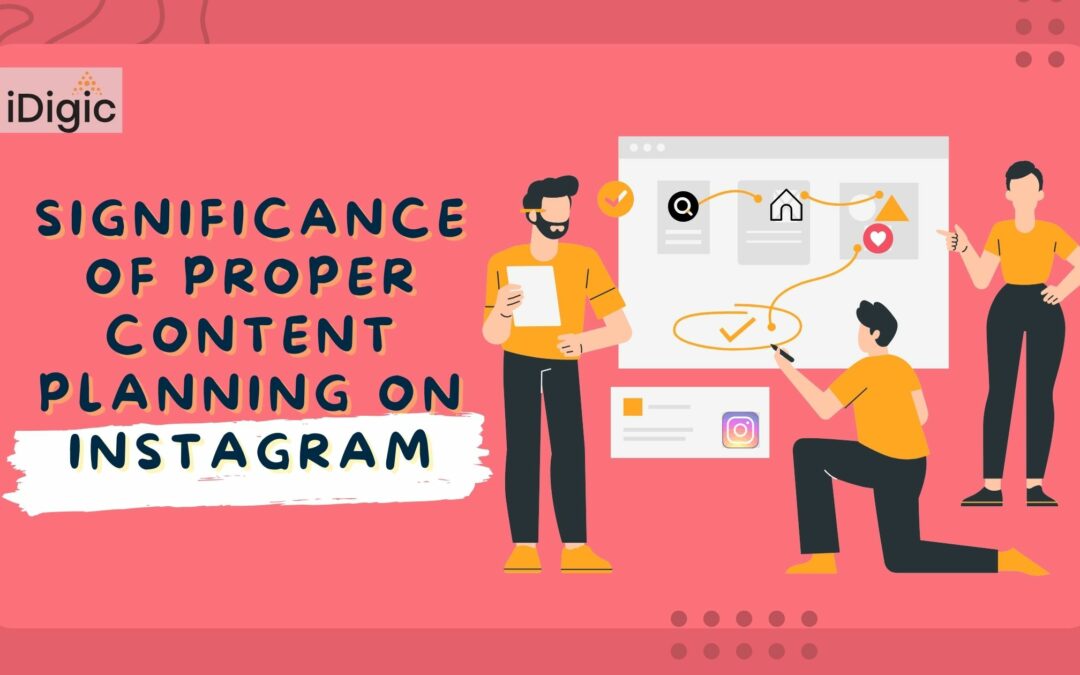 Significance of Proper Content Planning on Instagram