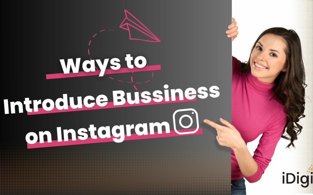 Ways to Introduce Business on Instagram