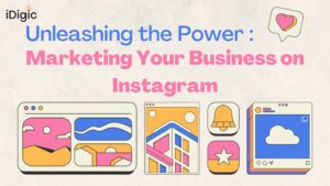 Unleashing the Power Marketing Your Business on Instagram