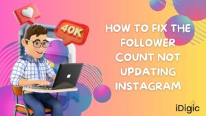 How to Fix the Follower Count Not Updating Instagram